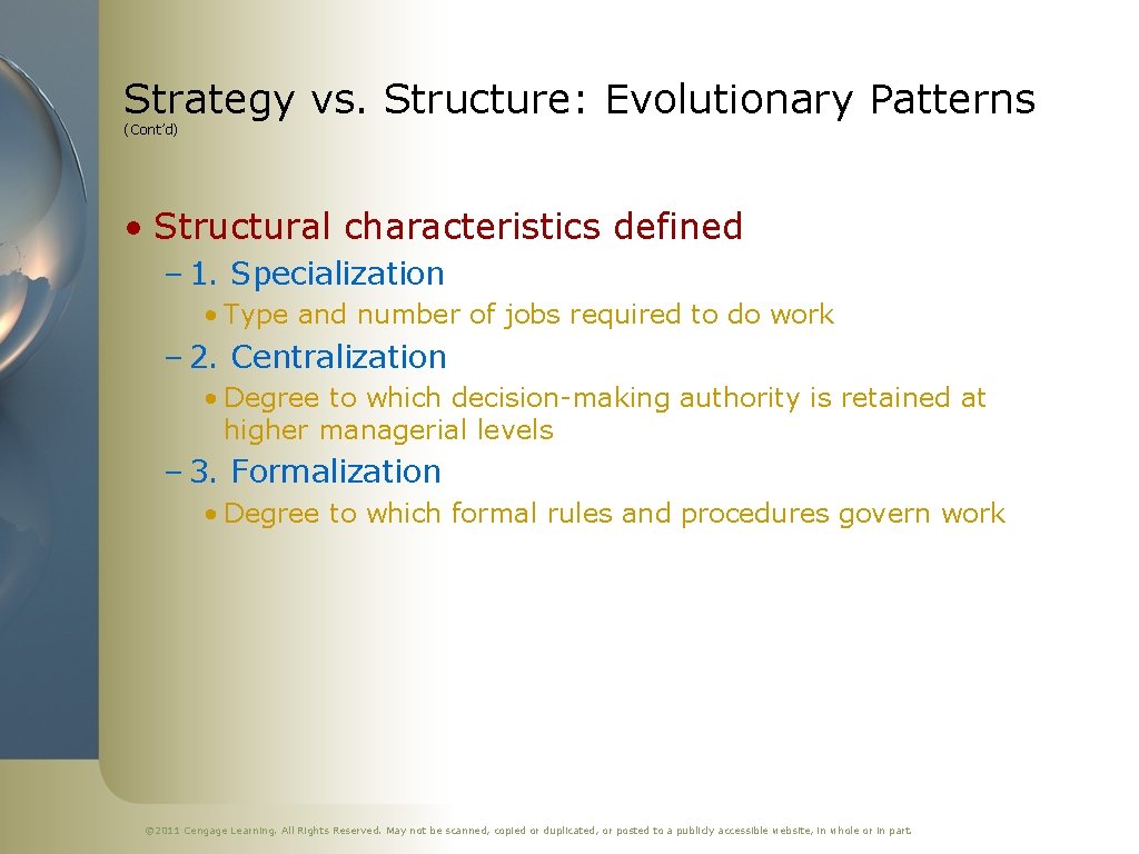 Strategy vs. Structure: Evolutionary Patterns (Cont’d) • Structural characteristics defined – 1. Specialization •