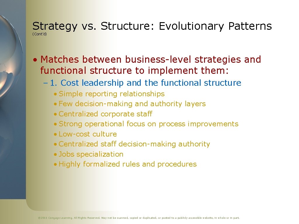 Strategy vs. Structure: Evolutionary Patterns (Cont’d) • Matches between business-level strategies and functional structure