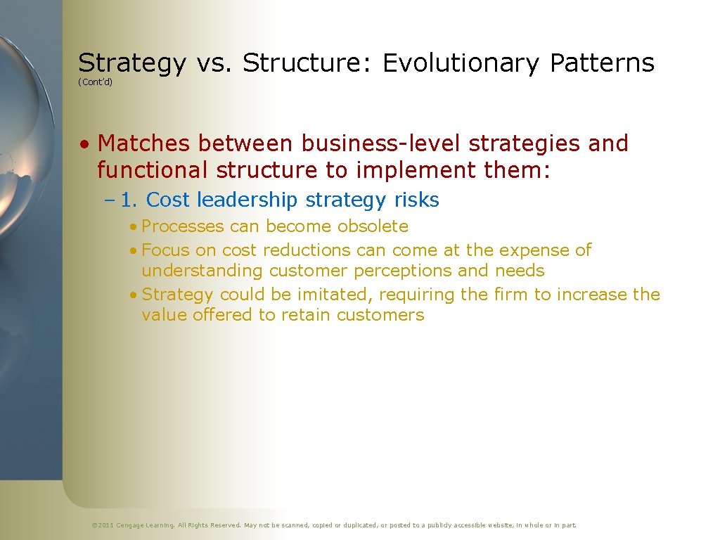 Strategy vs. Structure: Evolutionary Patterns (Cont’d) • Matches between business-level strategies and functional structure