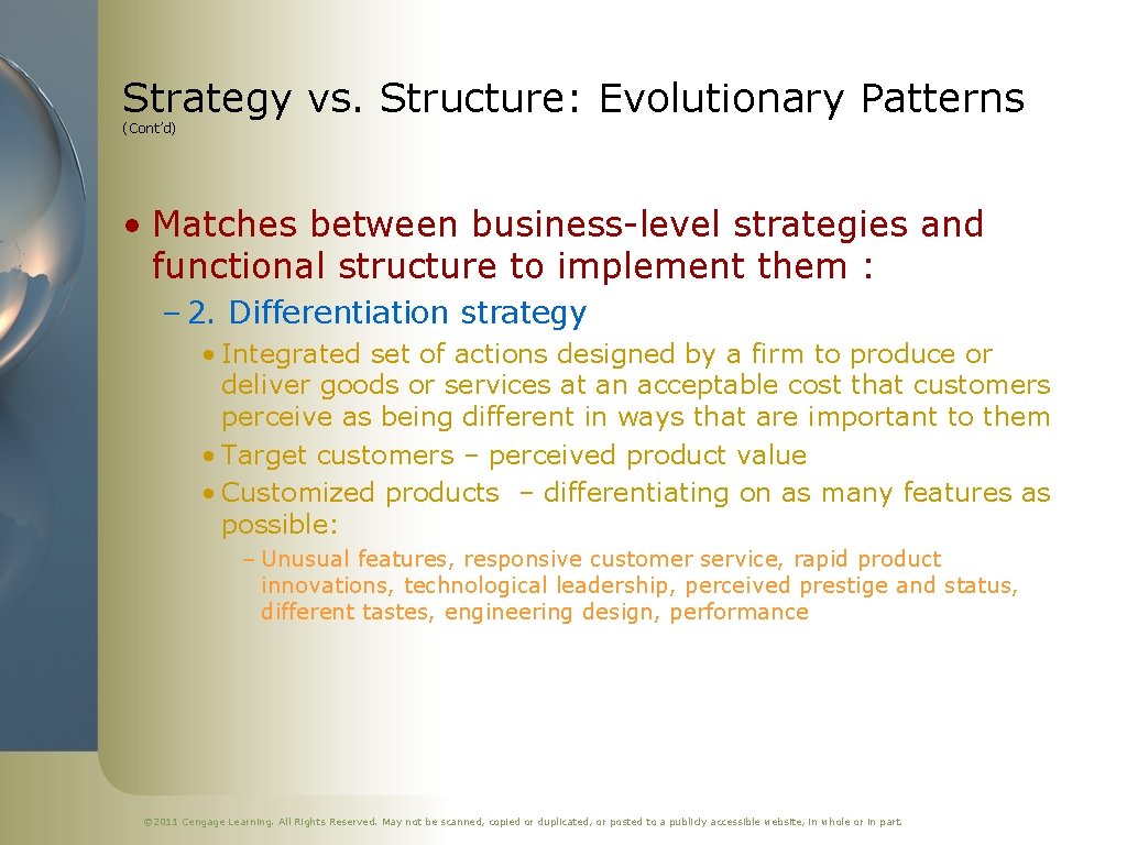 Strategy vs. Structure: Evolutionary Patterns (Cont’d) • Matches between business-level strategies and functional structure