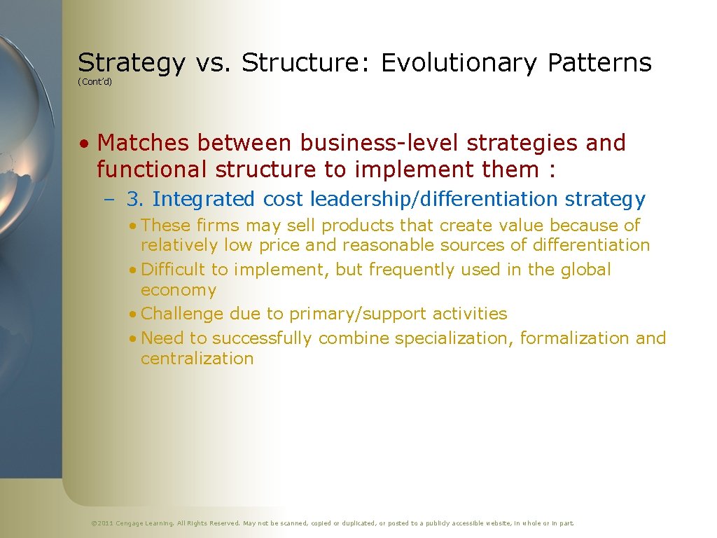 Strategy vs. Structure: Evolutionary Patterns (Cont’d) • Matches between business-level strategies and functional structure