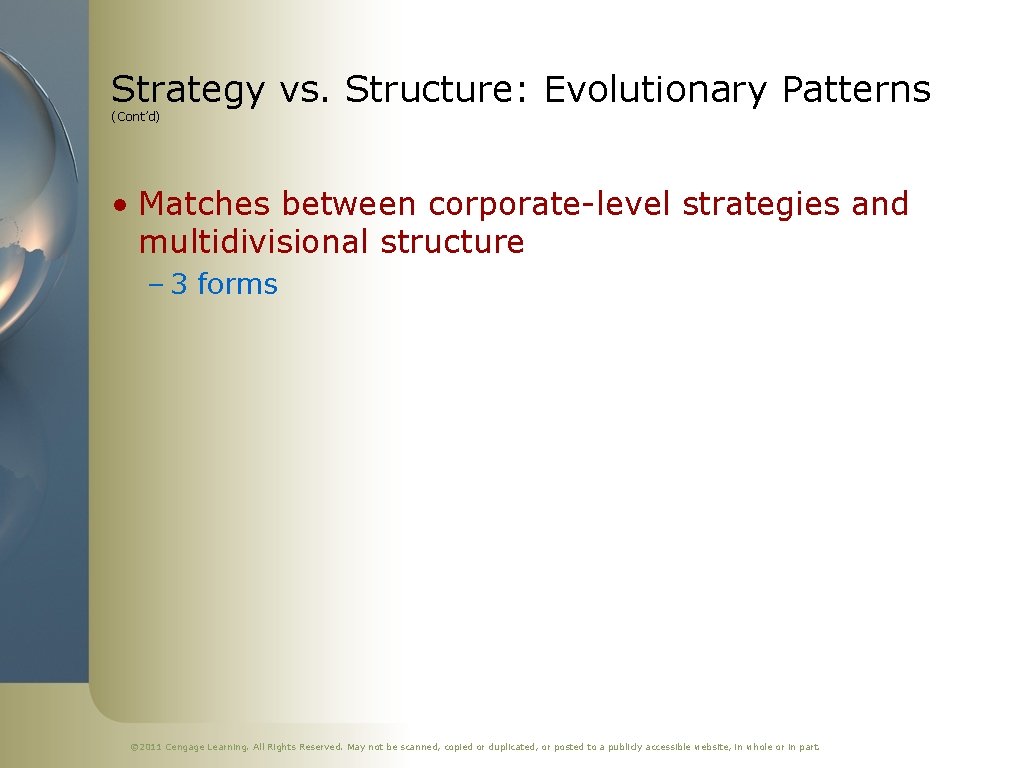 Strategy vs. Structure: Evolutionary Patterns (Cont’d) • Matches between corporate-level strategies and multidivisional structure