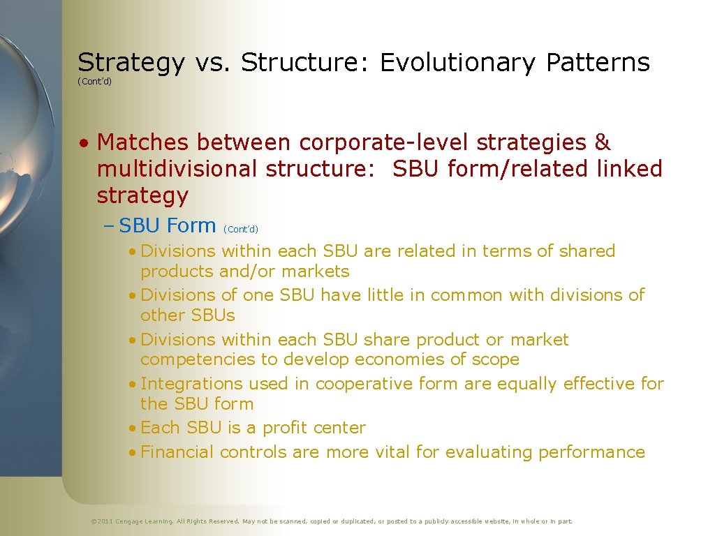 Strategy vs. Structure: Evolutionary Patterns (Cont’d) • Matches between corporate-level strategies & multidivisional structure: