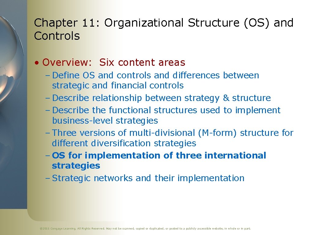 Chapter 11: Organizational Structure (OS) and Controls • Overview: Six content areas – Define
