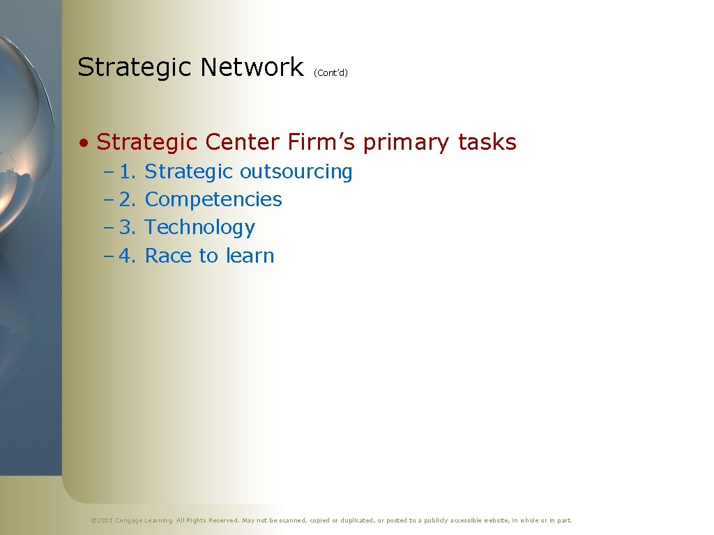 Strategic Network (Cont’d) • Strategic Center Firm’s primary tasks – 1. – 2. –