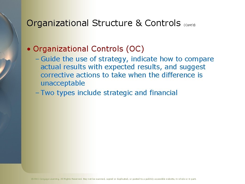 Organizational Structure & Controls (Cont’d) • Organizational Controls (OC) – Guide the use of