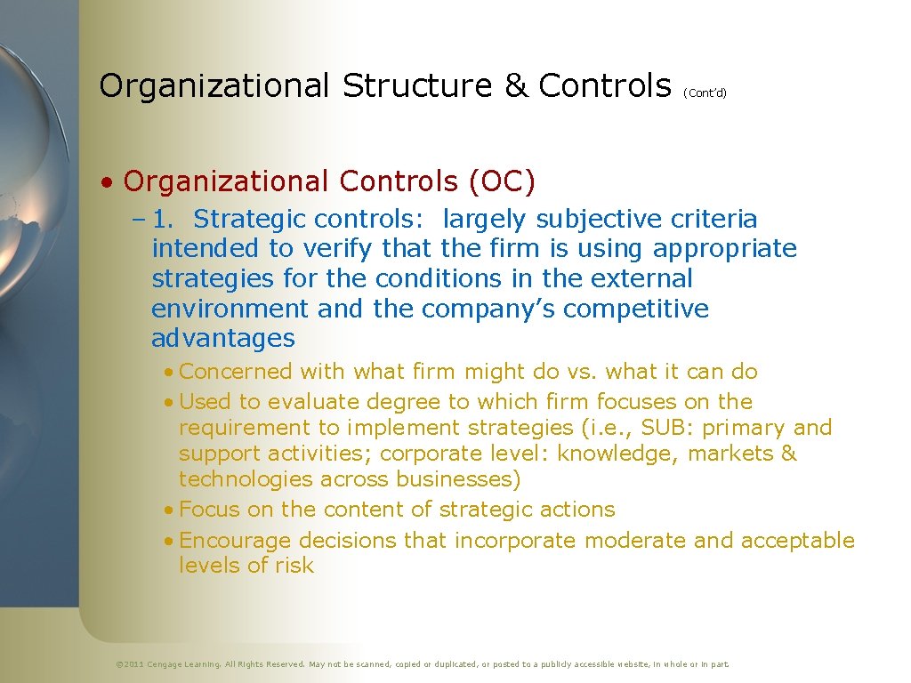 Organizational Structure & Controls (Cont’d) • Organizational Controls (OC) – 1. Strategic controls: largely