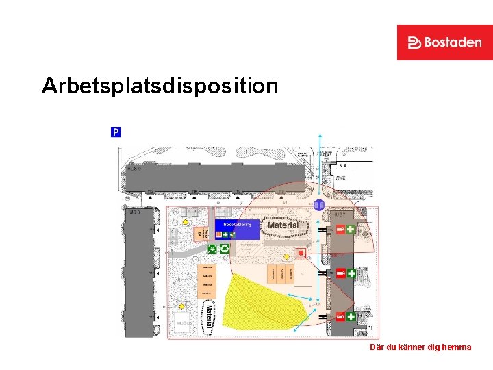 Arbetsplatsdisposition Där du känner dig hemma 