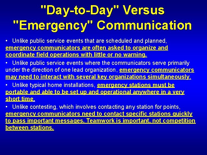 "Day-to-Day" Versus "Emergency" Communication • Unlike public service events that are scheduled and planned,