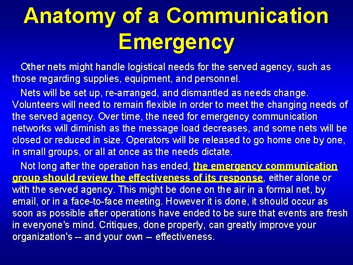 Anatomy of a Communication Emergency Other nets might handle logistical needs for the served