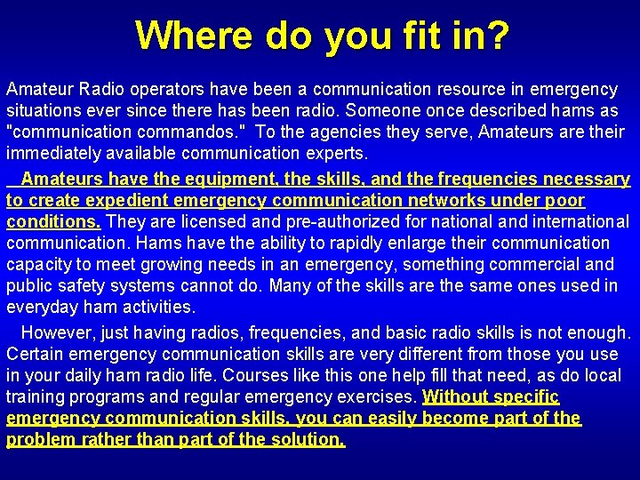 Where do you fit in? Amateur Radio operators have been a communication resource in