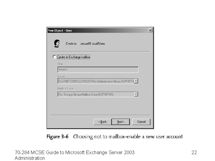 70 -284 MCSE Guide to Microsoft Exchange Server 2003 Administration 22 