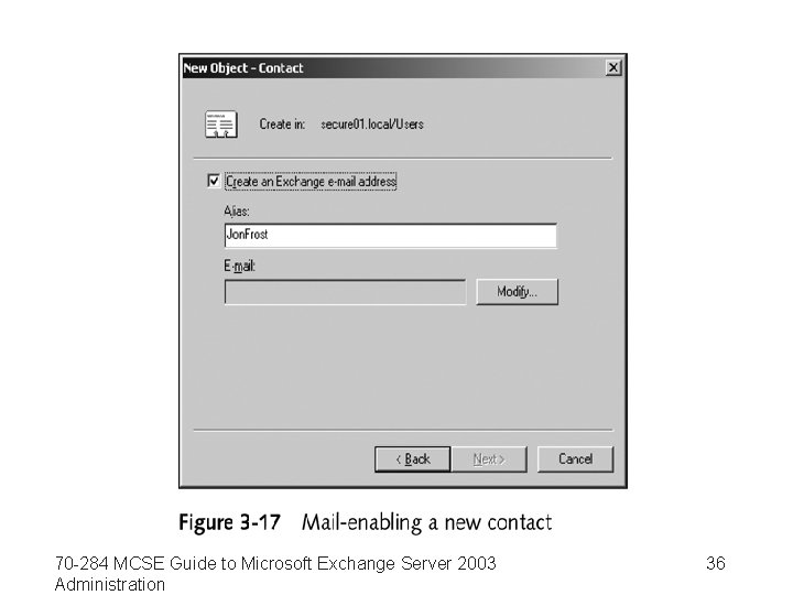 70 -284 MCSE Guide to Microsoft Exchange Server 2003 Administration 36 