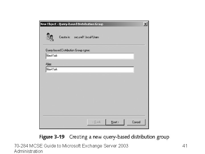 70 -284 MCSE Guide to Microsoft Exchange Server 2003 Administration 41 