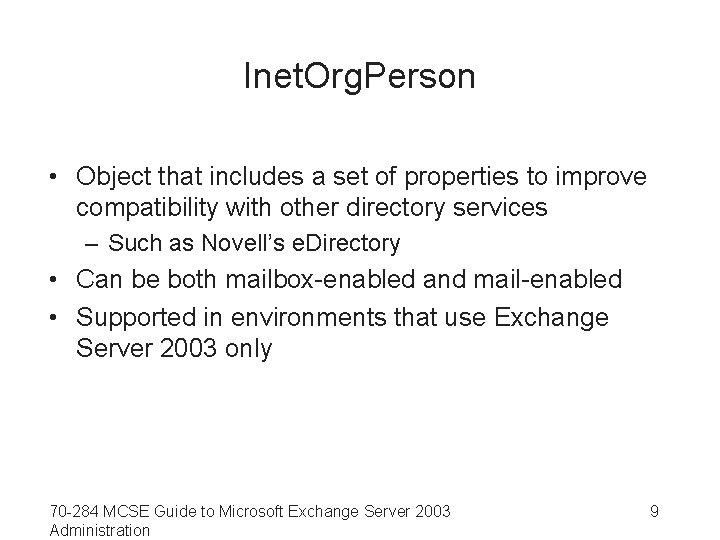 Inet. Org. Person • Object that includes a set of properties to improve compatibility
