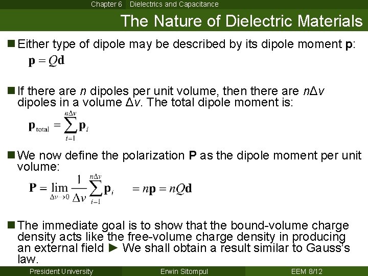 Chapter 6 Dielectrics and Capacitance The Nature of Dielectric Materials n Either type of Chapter 6 Dielectrics and Capacitance The Nature of Dielectric Materials n Either type of