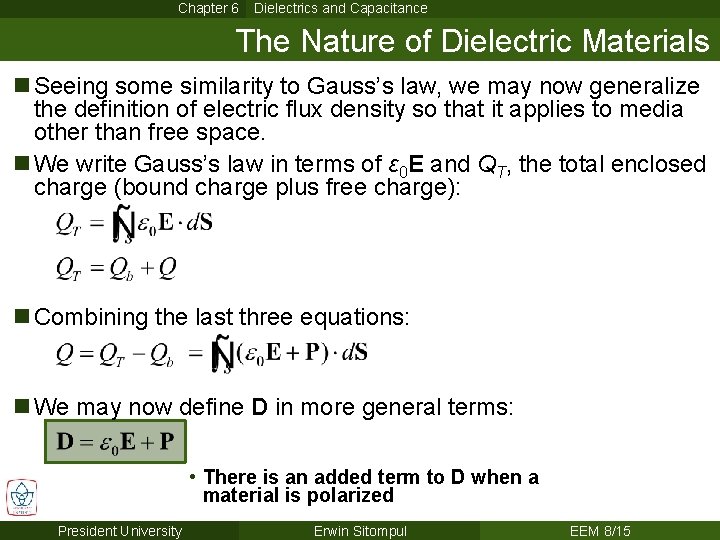 Chapter 6 Dielectrics and Capacitance The Nature of Dielectric Materials n Seeing some similarity Chapter 6 Dielectrics and Capacitance The Nature of Dielectric Materials n Seeing some similarity
