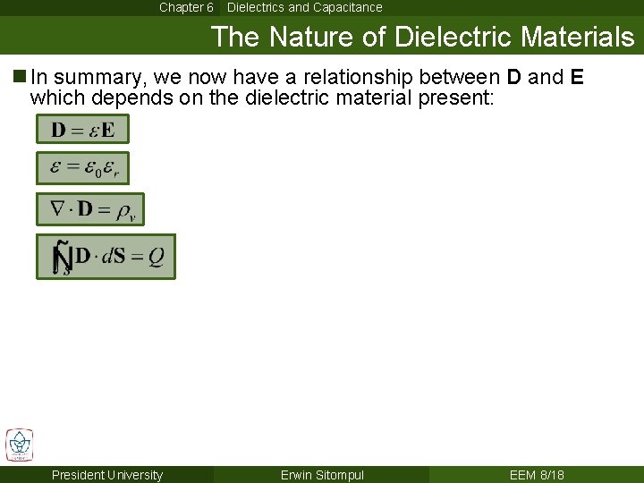 Chapter 6 Dielectrics and Capacitance The Nature of Dielectric Materials n In summary, we Chapter 6 Dielectrics and Capacitance The Nature of Dielectric Materials n In summary, we