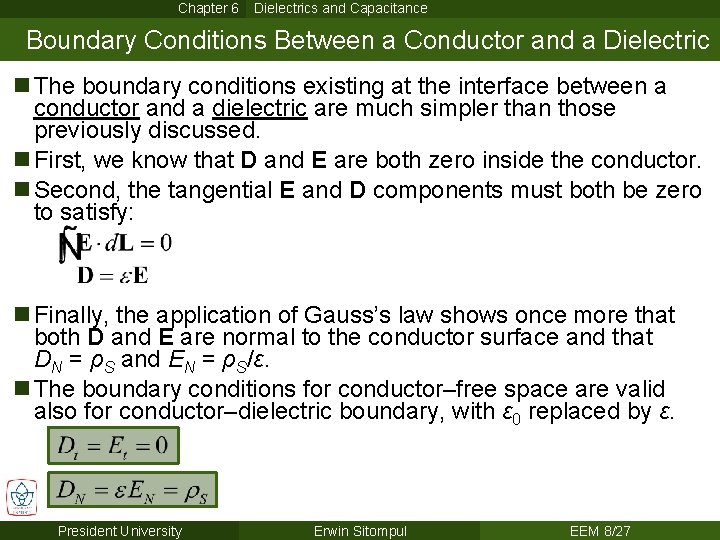 Chapter 6 Dielectrics and Capacitance Boundary Conditions Between a Conductor and a Dielectric n Chapter 6 Dielectrics and Capacitance Boundary Conditions Between a Conductor and a Dielectric n