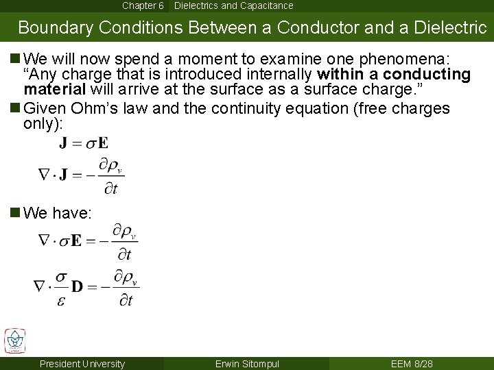 Chapter 6 Dielectrics and Capacitance Boundary Conditions Between a Conductor and a Dielectric n Chapter 6 Dielectrics and Capacitance Boundary Conditions Between a Conductor and a Dielectric n