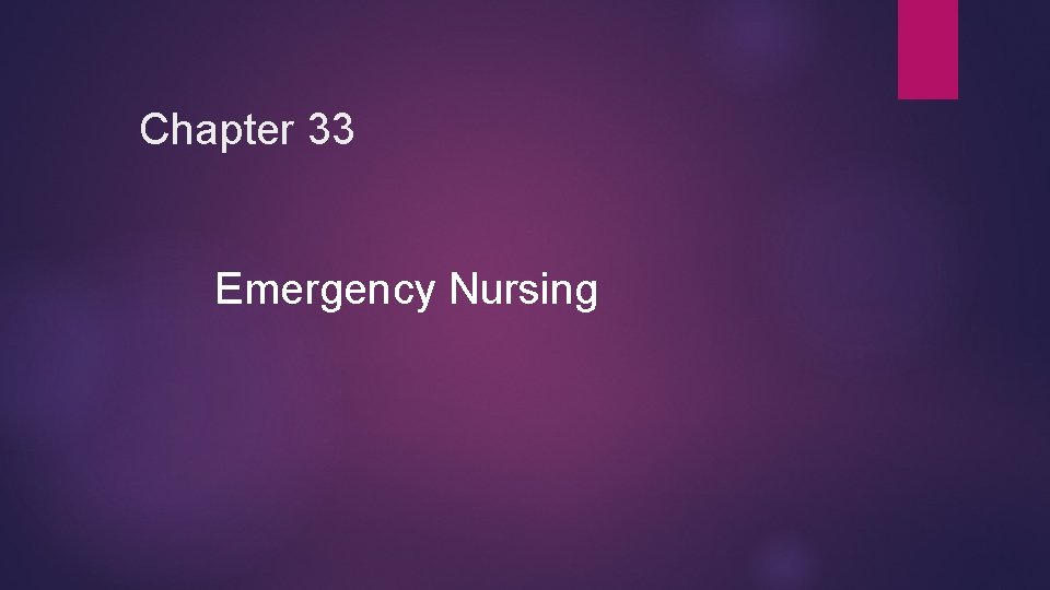 Chapter 33 Emergency Nursing 