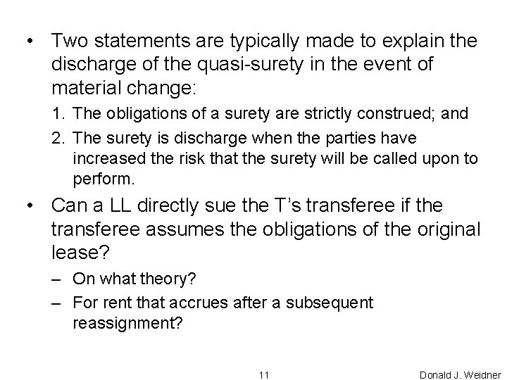  • Two statements are typically made to explain the discharge of the quasi-surety
