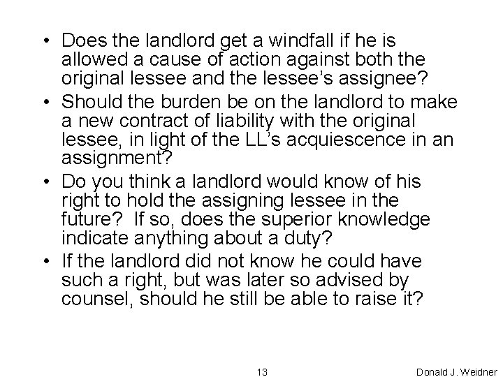  • Does the landlord get a windfall if he is allowed a cause