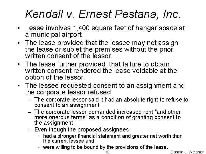 Kendall v. Ernest Pestana, Inc. • Lease involves 1, 400 square feet of hangar