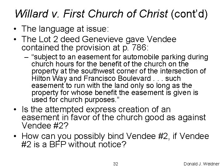 Willard v. First Church of Christ (cont’d) • The language at issue: • The