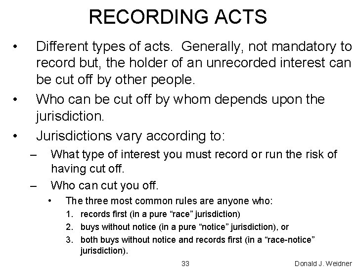 RECORDING ACTS • • • Different types of acts. Generally, not mandatory to record