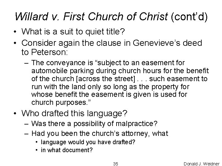 Willard v. First Church of Christ (cont’d) • What is a suit to quiet