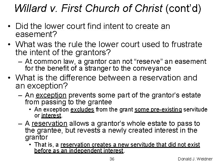 Willard v. First Church of Christ (cont’d) • Did the lower court find intent