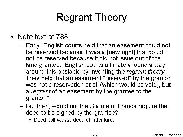 Regrant Theory • Note text at 788: – Early “English courts held that an