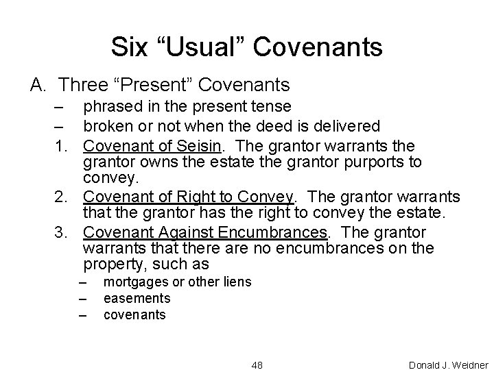 Six “Usual” Covenants A. Three “Present” Covenants – phrased in the present tense –