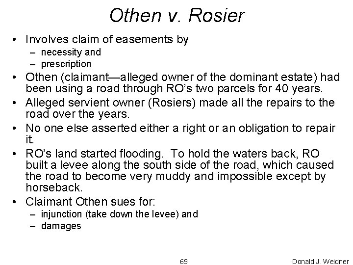 Othen v. Rosier • Involves claim of easements by – necessity and – prescription