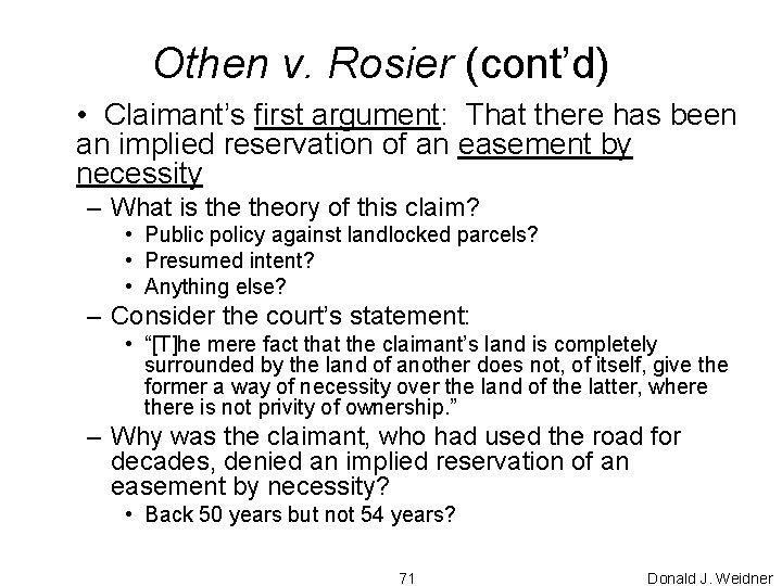 Othen v. Rosier (cont’d) • Claimant’s first argument: That there has been an implied