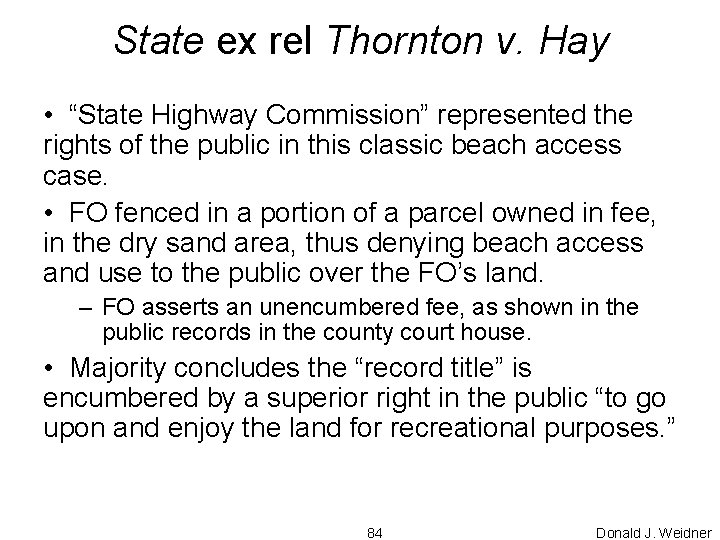 State ex rel Thornton v. Hay • “State Highway Commission” represented the rights of