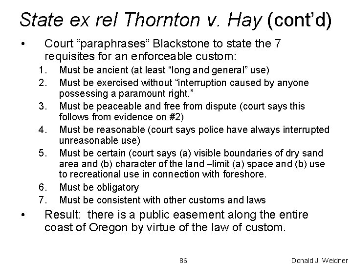 State ex rel Thornton v. Hay (cont’d) • Court “paraphrases” Blackstone to state the