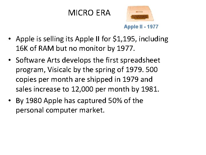 MICRO ERA Apple II - 1977 • Apple is selling its Apple II for