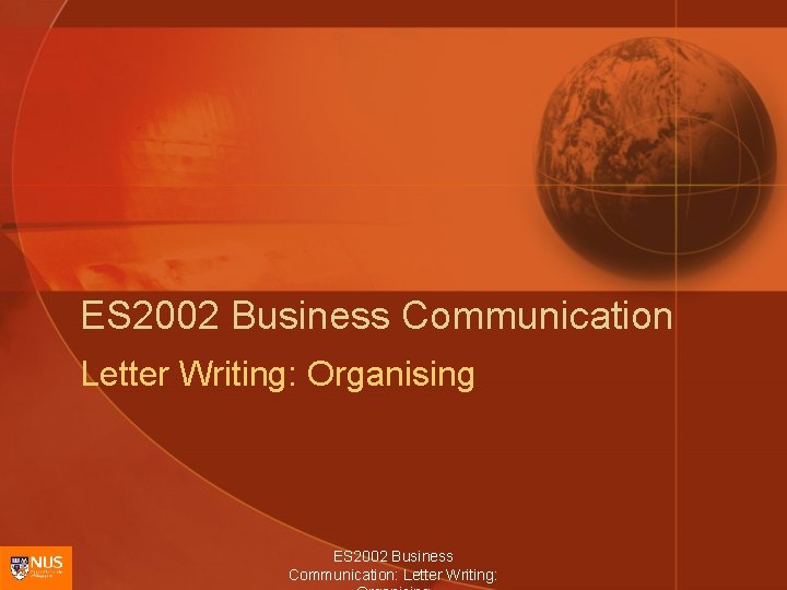 ES 2002 Business Communication Letter Writing: Organising ES 2002 Business Communication: Letter Writing: 