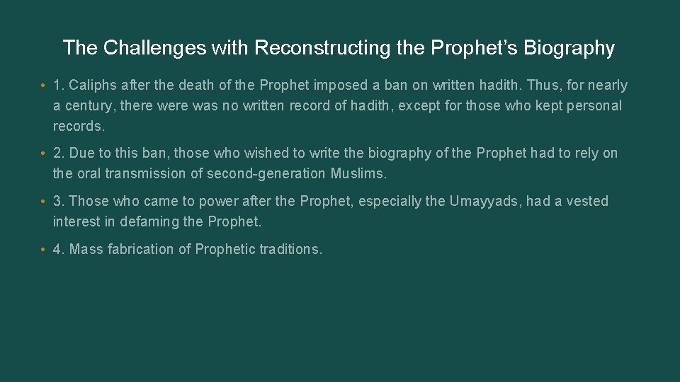 The Challenges with Reconstructing the Prophet’s Biography • 1. Caliphs after the death of The Challenges with Reconstructing the Prophet’s Biography • 1. Caliphs after the death of