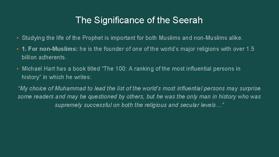 The Significance of the Seerah • Studying the life of the Prophet is important The Significance of the Seerah • Studying the life of the Prophet is important