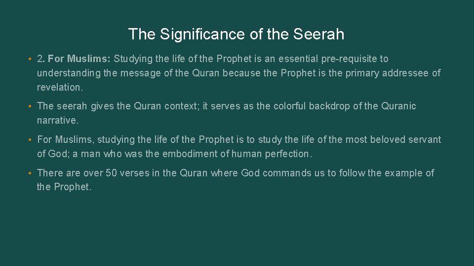 The Significance of the Seerah • 2. For Muslims: Studying the life of the The Significance of the Seerah • 2. For Muslims: Studying the life of the