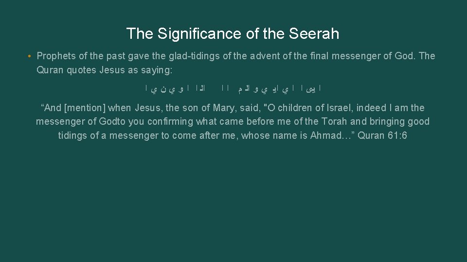 The Significance of the Seerah • Prophets of the past gave the glad-tidings of The Significance of the Seerah • Prophets of the past gave the glad-tidings of