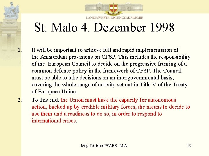 St. Malo 4. Dezember 1998 1. 2. It will be important to achieve full