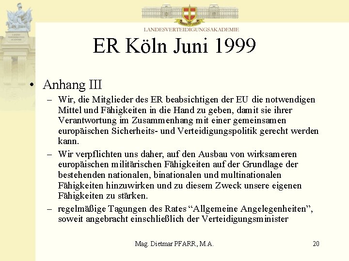 ER Köln Juni 1999 • Anhang III – Wir, die Mitglieder des ER beabsichtigen