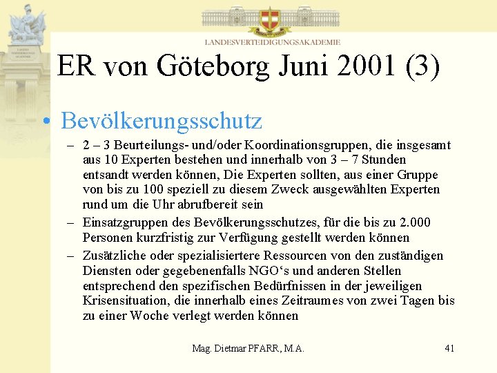 ER von Göteborg Juni 2001 (3) • Bevölkerungsschutz – 2 – 3 Beurteilungs- und/oder