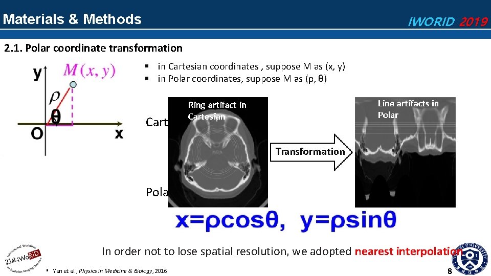 Materials & Methods IWORID 2019 2. 1. Polar coordinate transformation § in Cartesian coordinates