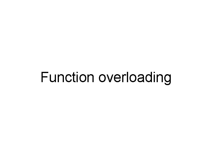 Function overloading 