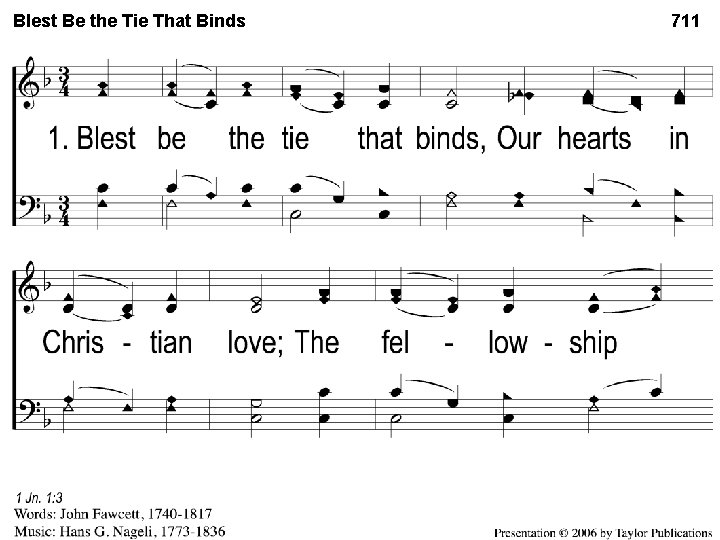 Blest Be. Be the 1 -1 Blest the. Tie. That Binds 711 